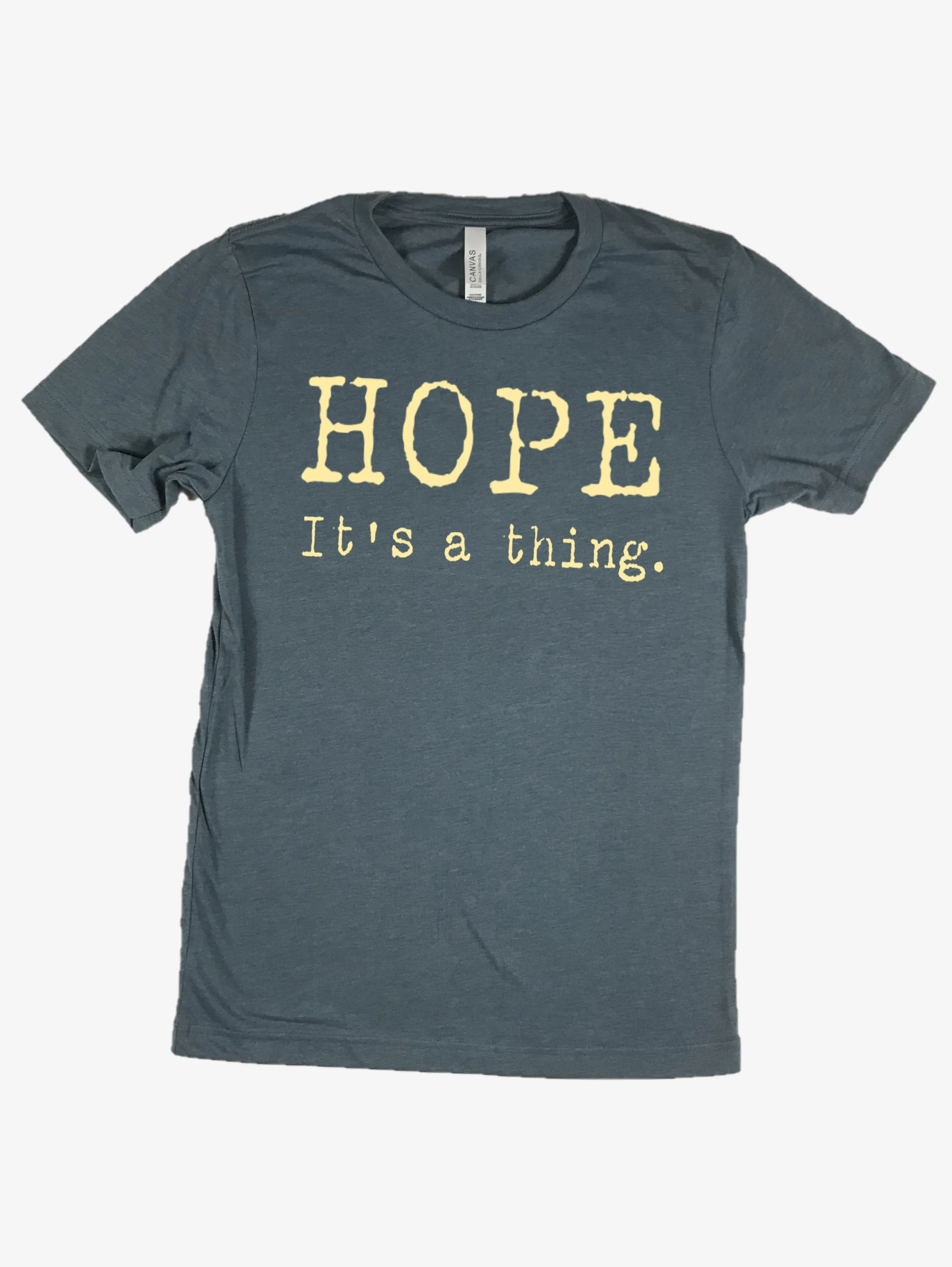 "Hope. It's a thing." Short Sleeve Tee Shirt, Crew Neck, Slate Blue